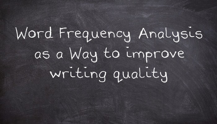 Word Frequency Analysis as a Way to improve writing quality