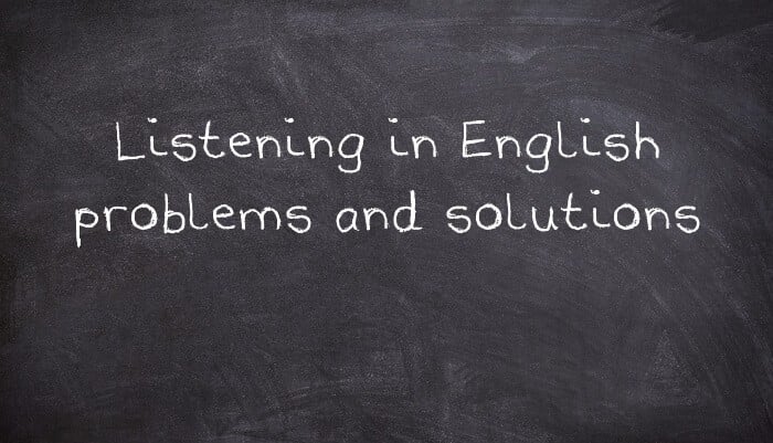 Listening in English problems and solutions