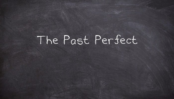 The Past Perfect