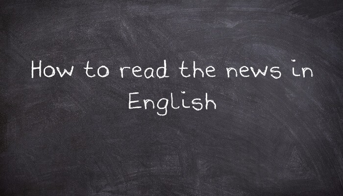 How to read the news in English