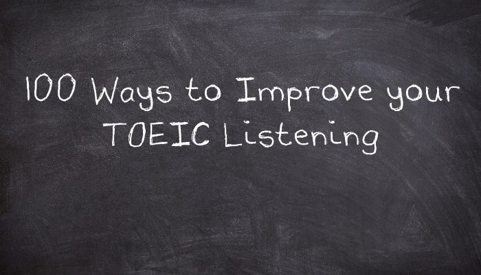 100 Ways to Improve your TOEIC Listening