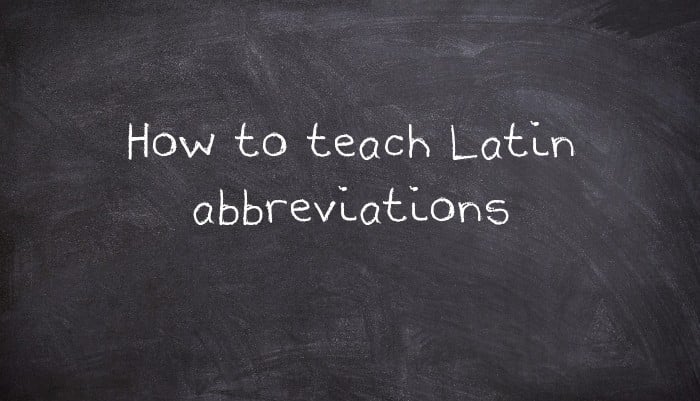 How to teach Latin abbreviations